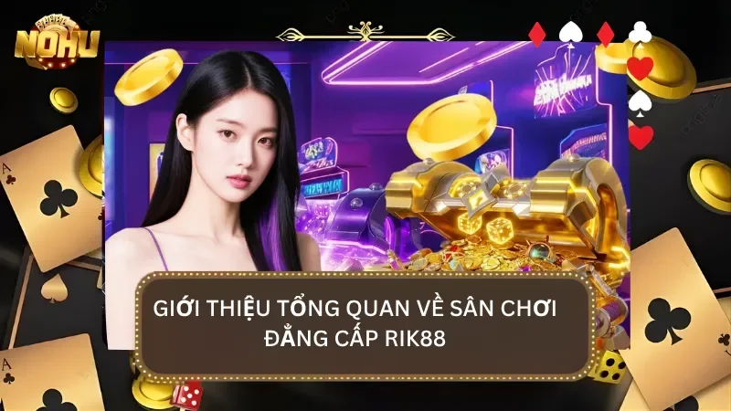 Giới thiệu tổng quan về sân chơi hiện đang dẫn đầu thị trường cá cược hiện nay