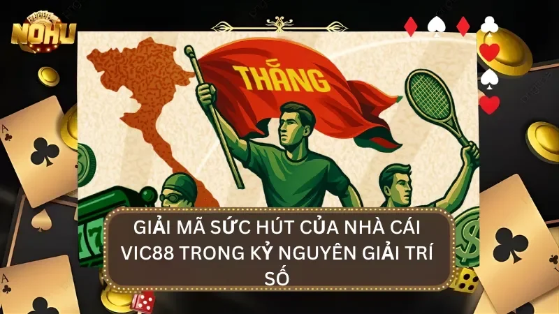 Hạ tầng giao diện Vic88 phiên bản 2026 mang phong cách casino châu Âu hiện đại